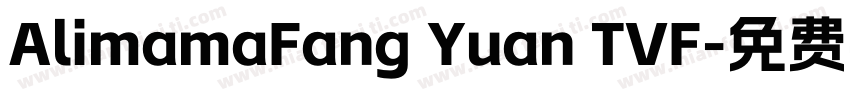 AlimamaFang Yuan TVF字体转换